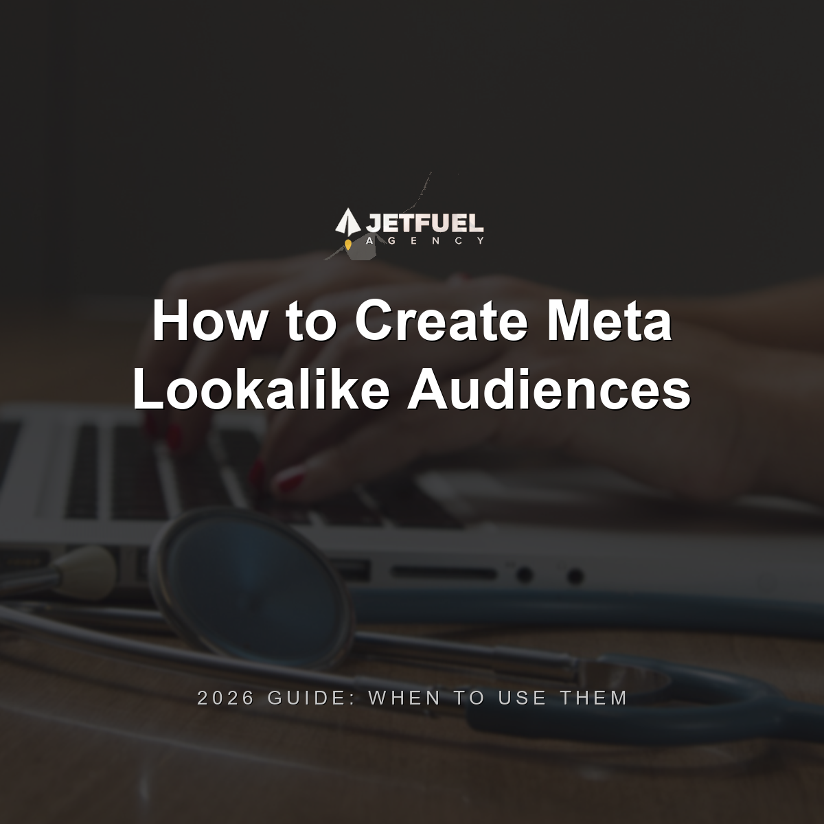 How to Create Meta Lookalike Audiences in 2026 (And When to Use Them)