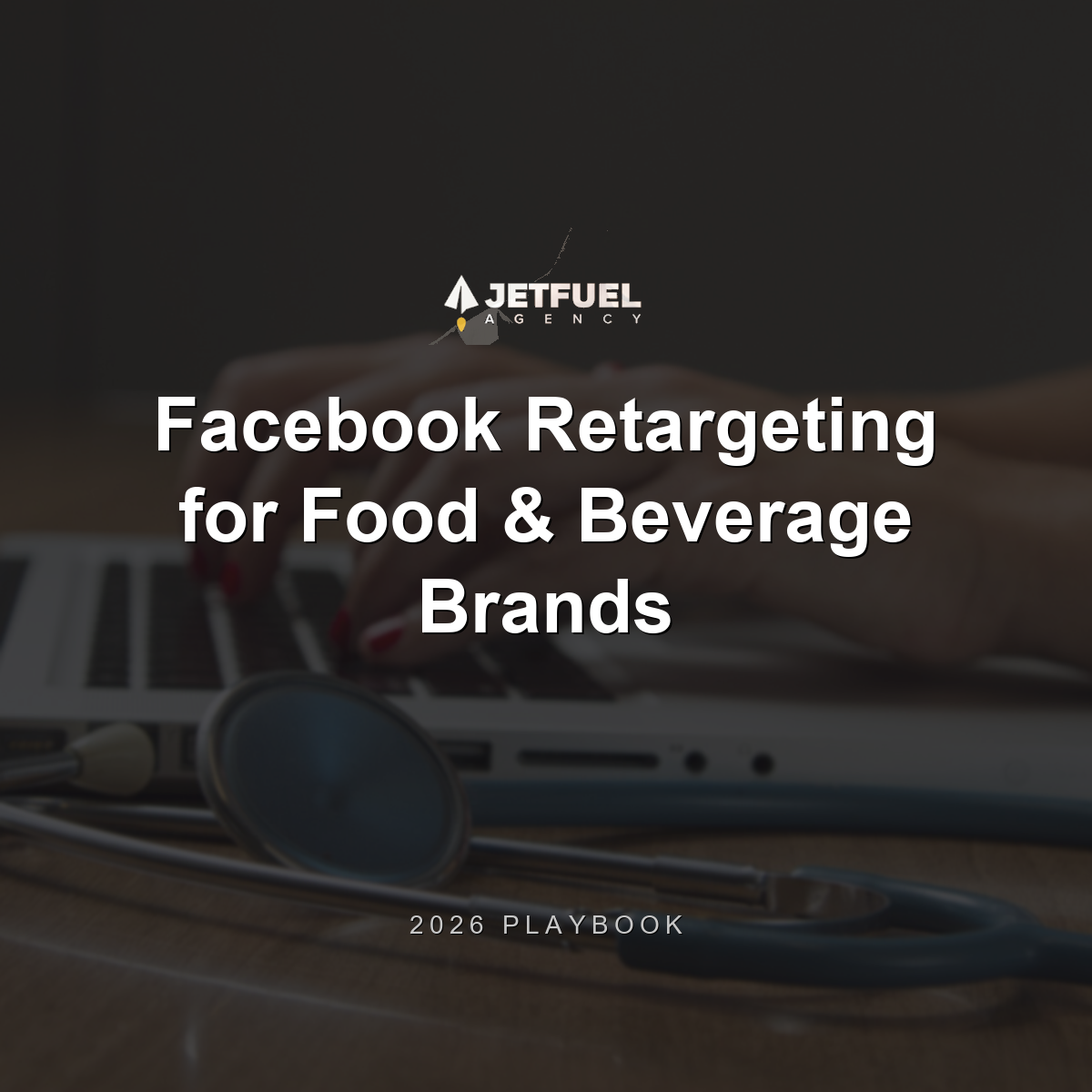 Facebook Retargeting for Food & Beverage Brands