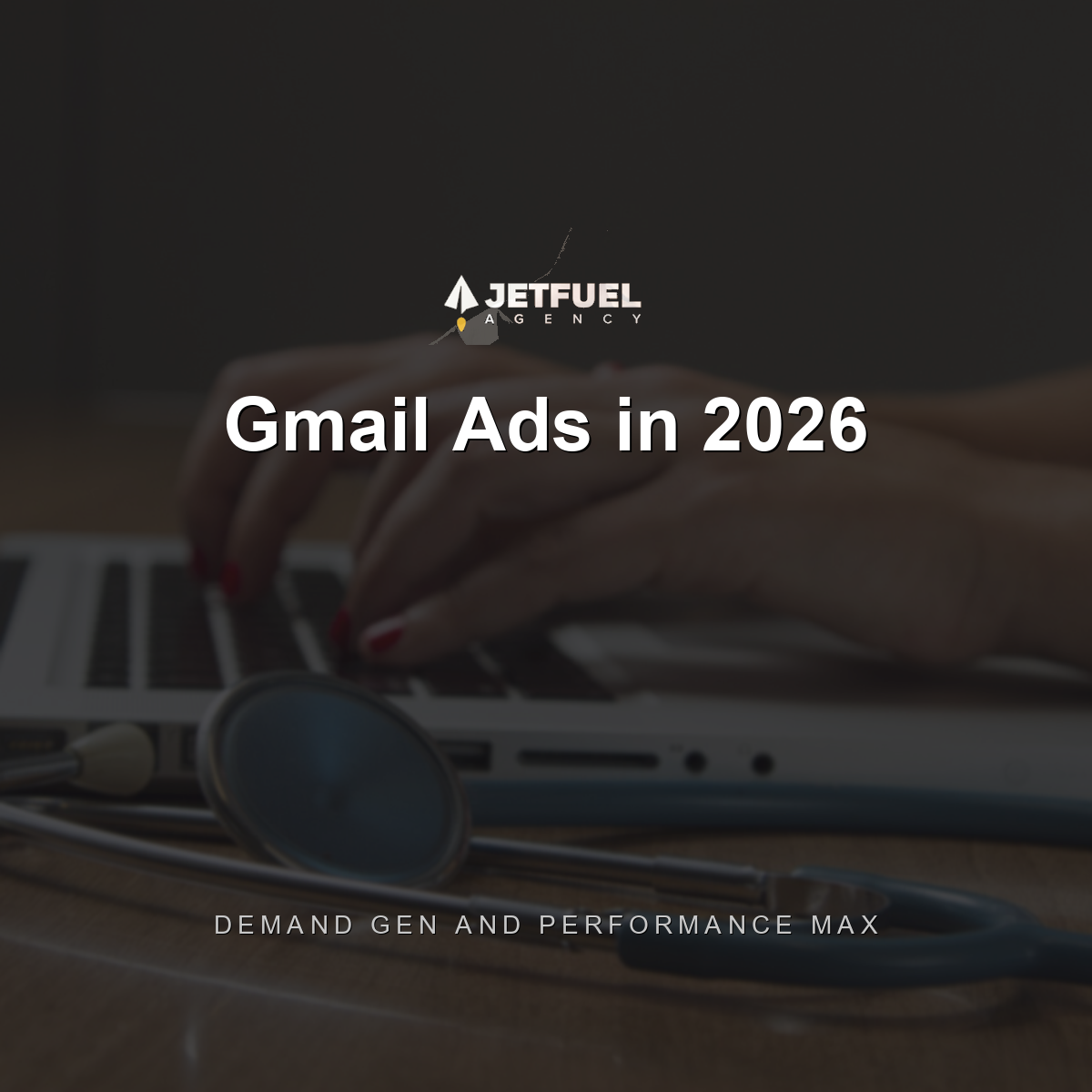 Gmail Ads in 2026: How to Reach Gmail Users with Demand Gen and Performance Max