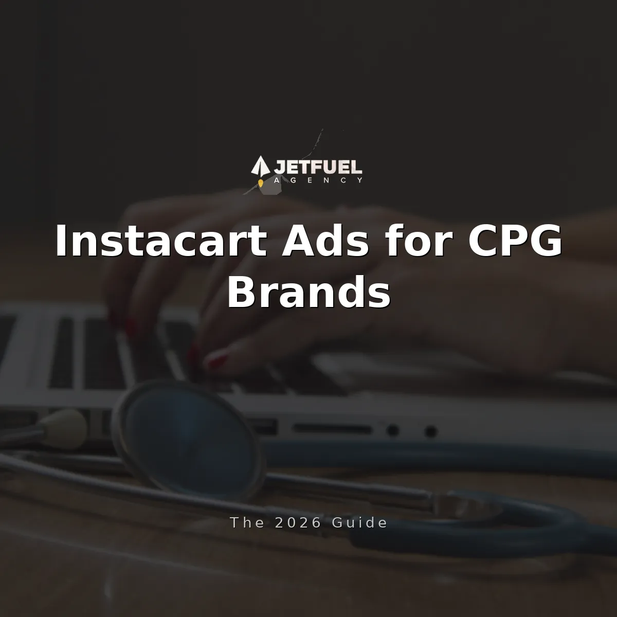 How Do CPG and Food & Beverage Brands Advertise on Instacart in 2026?