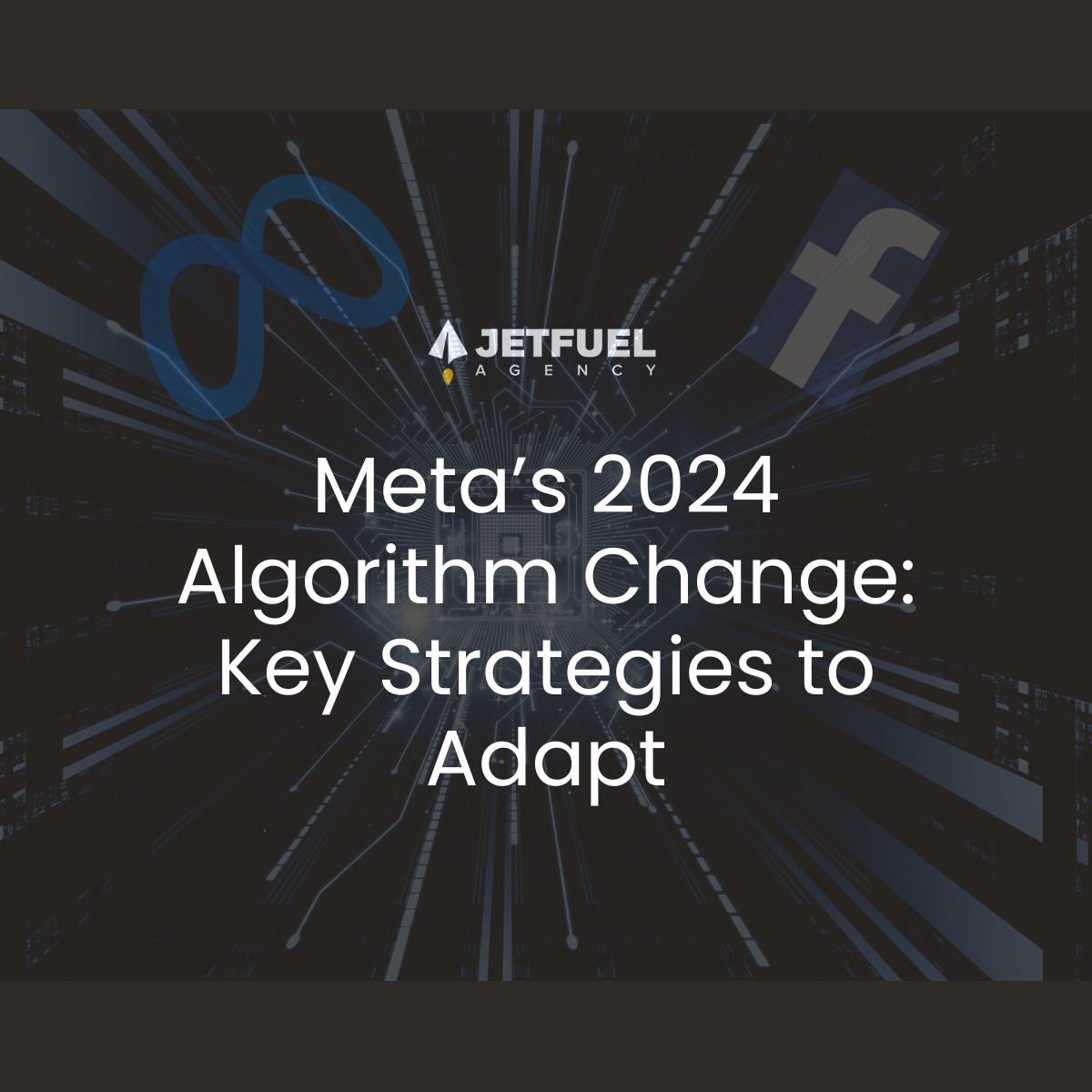 Meta's 2024 Algorithm Change: Key Strategies Every Marketing Leader Must Know
