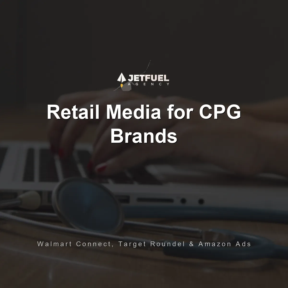 Retail Media Advertising for CPG Brands: How to Run Walmart Connect, Target Roundel, and Amazon Ads