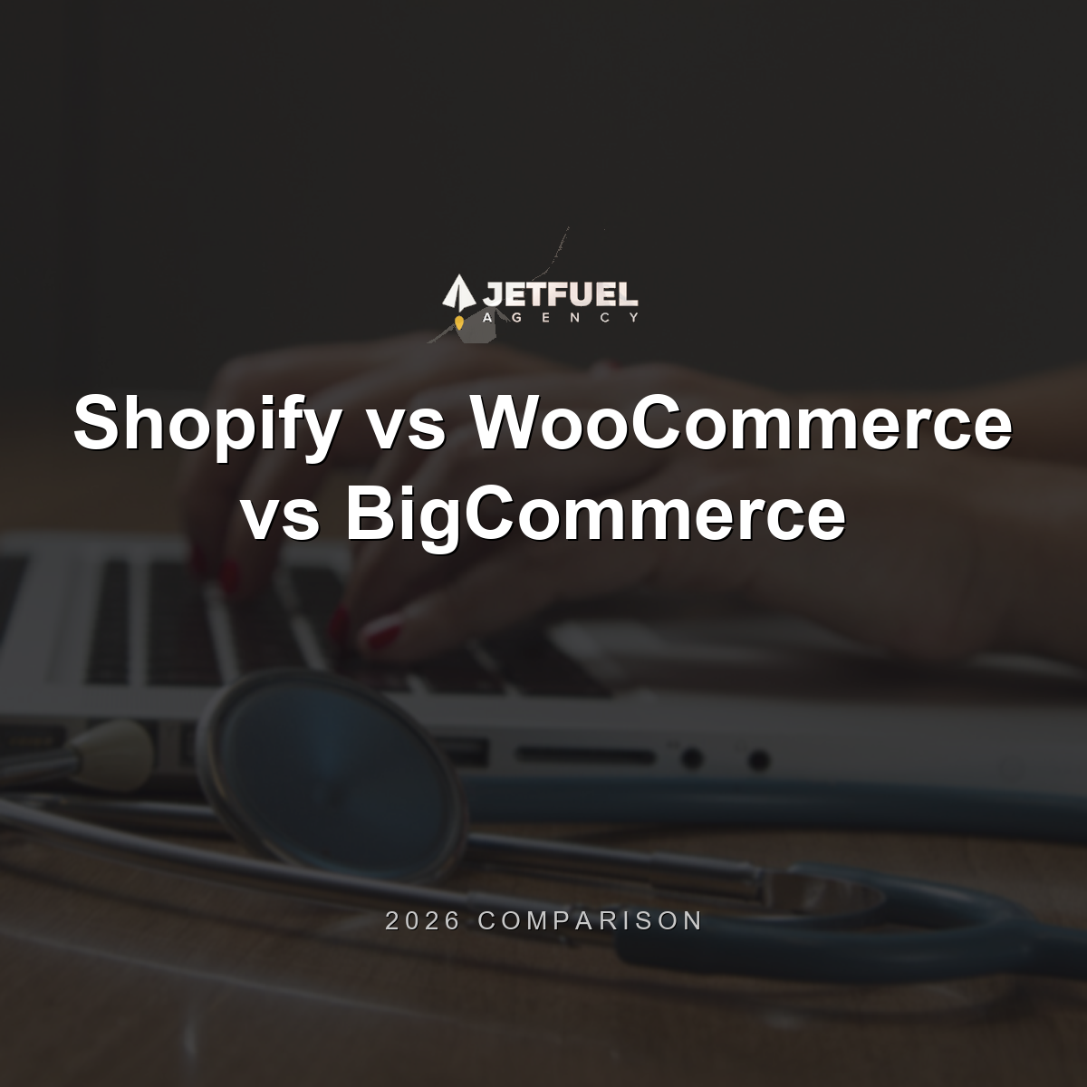 Shopify vs WooCommerce vs BigCommerce (2026)